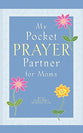 My Pocket Prayer Partner For Moms