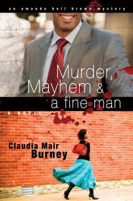 Murder, Mayhem & a Fine Man (#01 in Amanda Bell Brown Mystery Series)