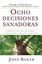 Ocho Decisiones Sanadoras (Life's Healing Choices) (Spanish)