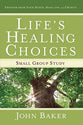 Lifes Healing Choices: Book Based Small Group Study