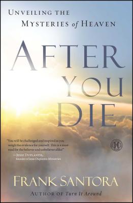After You Die: Unveiling the Mysteries of Heaven and the Afterlife