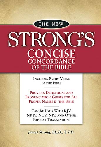 The New Strong's Concise Concordance of the Bible (Kjv Based)