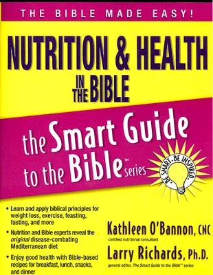 Nutrition & Health in the Bible (Smart Guide To The Bible Series)