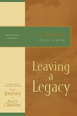 Leaving a Legacy (Journey Study Series)