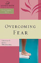 Overcoming Fear (Women Of Faith Bible Study Series)