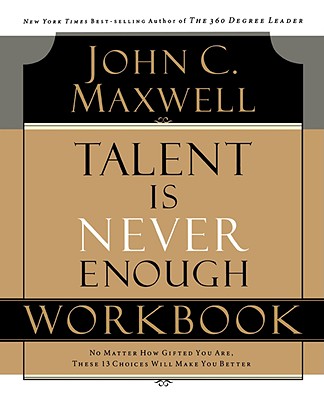 Talent is Never Enough (Workbook)