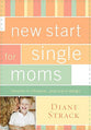 New Start For Single Moms (Participant's Guide)
