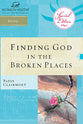 Finding God in the Broken Places (Women Of Faith Study Guide Series)