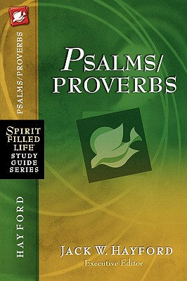 Psalms/Proverbs (Spirit-filled Life Study Guide Series)