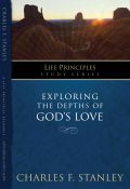 Exploring the Depths of God's Love (Life Principles Study Series)