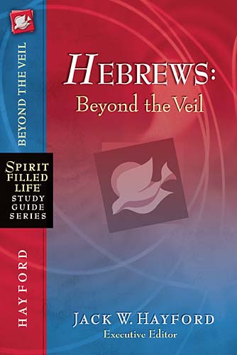 Spirit-Filled Life Study: Hebrews