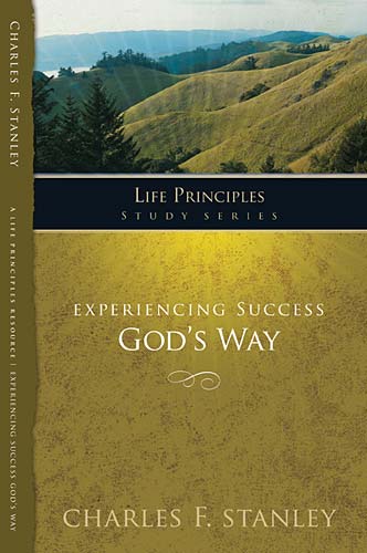 Experiencing Success God's Way (Life Principles Study Series)