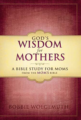 God's Wisdom For a Mother's Heart