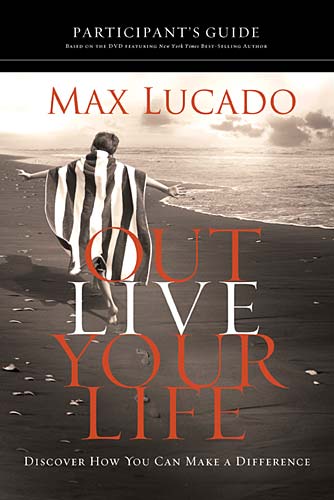 Outlive Your Life (Participant's Guide)