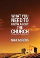Waht You Need to Know About the Church