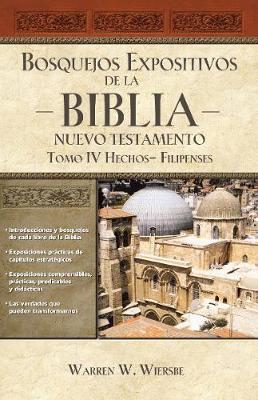 Bosquejos Expositivos De La Biblia, Tomo IV: Hechos - Filipenses (Spanish)
