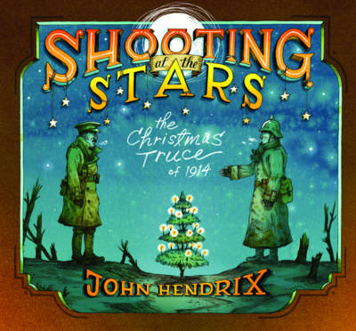 Shooting At the Stars: The Christmas Truce of 1914