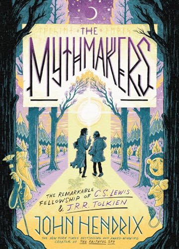 The Mythmakers (A Graphic Novel): The Remarkable Fellowship of C.S. Lewis & J.R.R. Tolkien