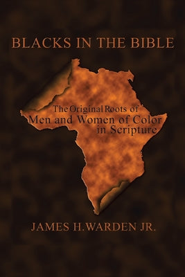 Blacks in the Bible (Second Edition) (Vol 1)