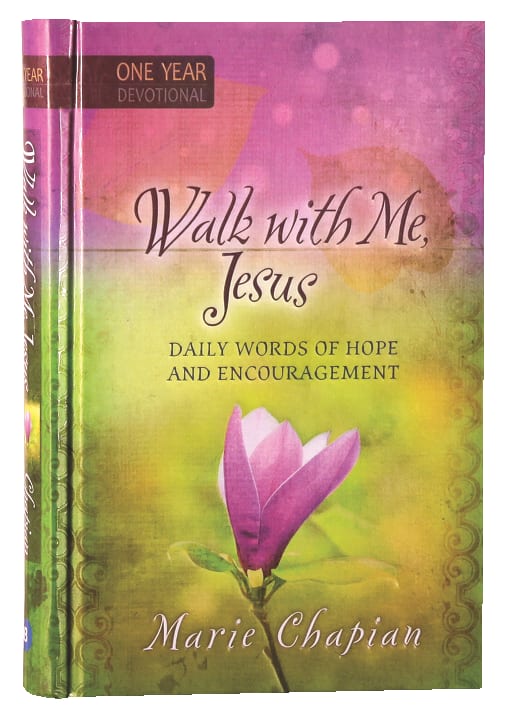 Walk With Me Jesus: Daily Words of Hope and Encouragement - One Year Devotional