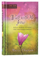 Walk With Me Jesus: Daily Words of Hope and Encouragement - One Year Devotional