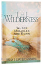 The Wilderness: Where Miracles Are Born