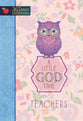 A Little God Time For Teachers (365 Daily Devotions Series)