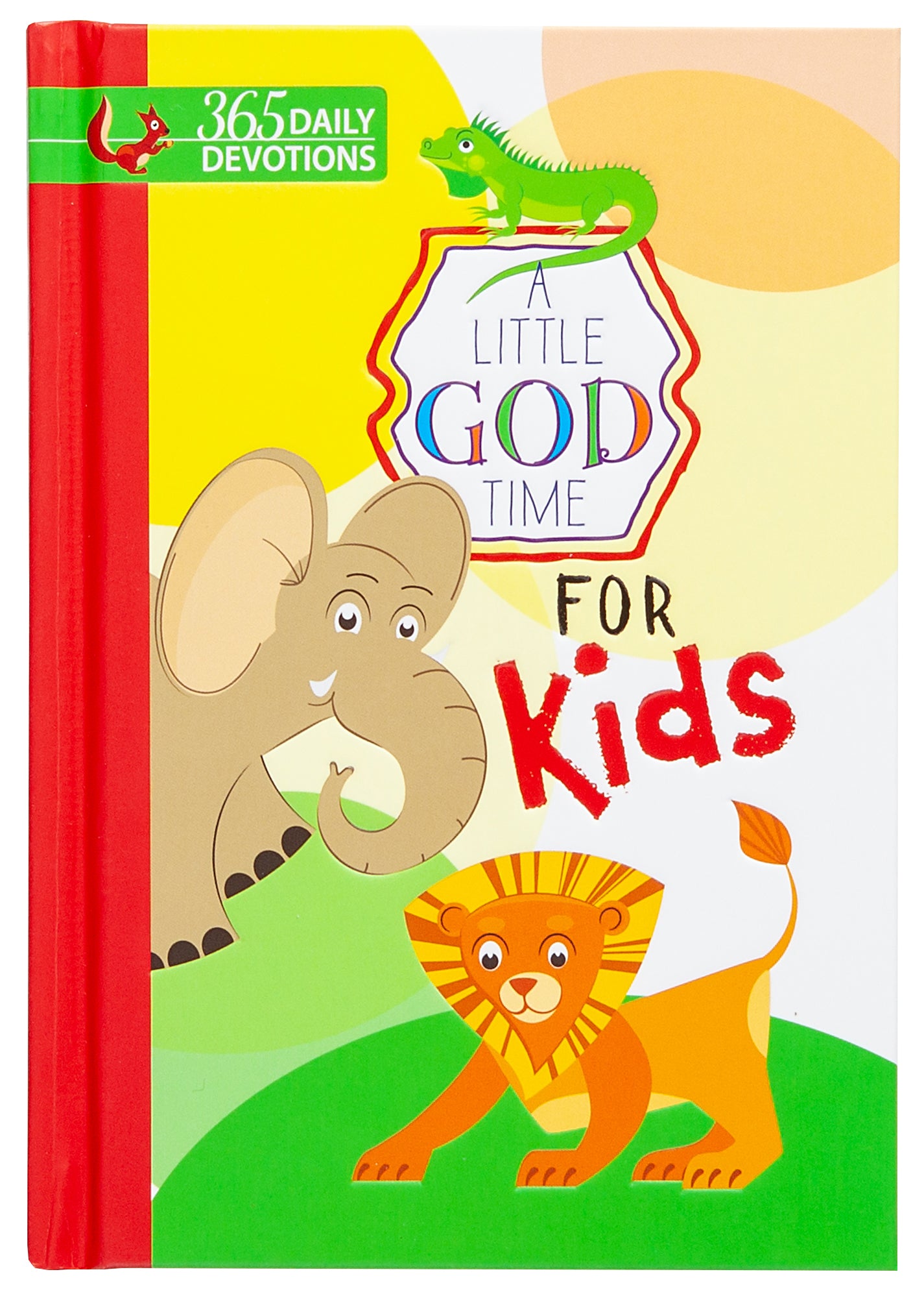 Little God Time For Kids, A: 365 Daily Devotions (365 Daily Devotions Series)