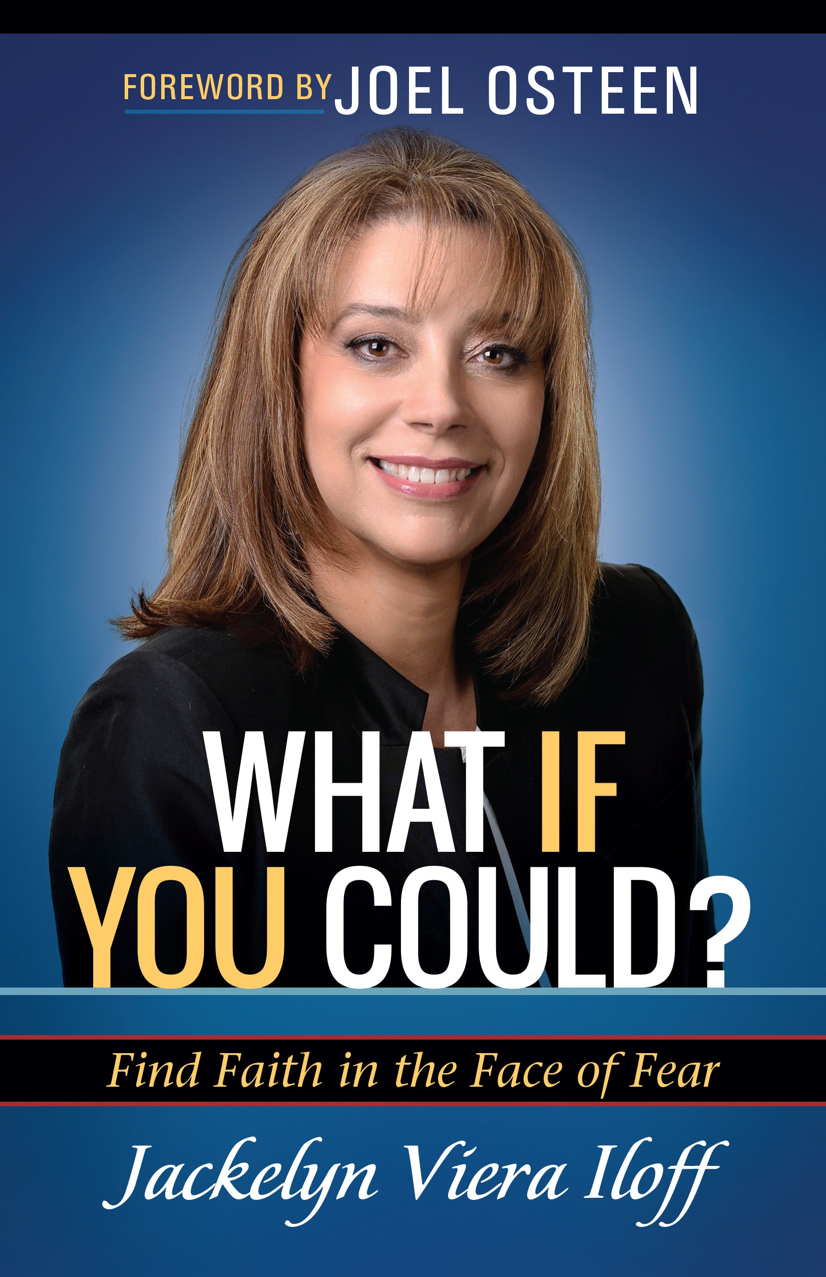 What If You Could?: Finding Faith in the Face of Fear