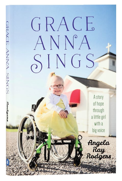 Grace Anna Sings: A Story of Hope Through a Little Girl With a Big Voice