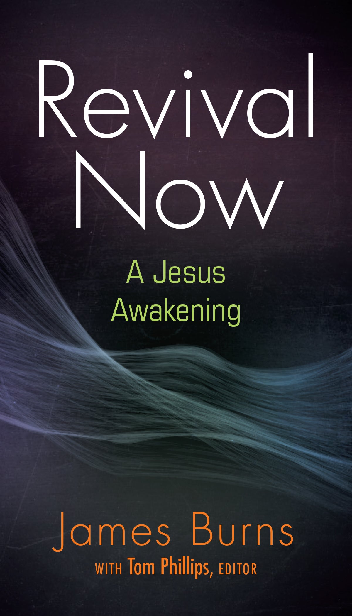 Revival Now: Restore Your Spiritual Life
