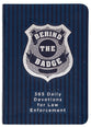 Behind the Badge - For America's Law Enforcement (365 Daily Devotions Series)
