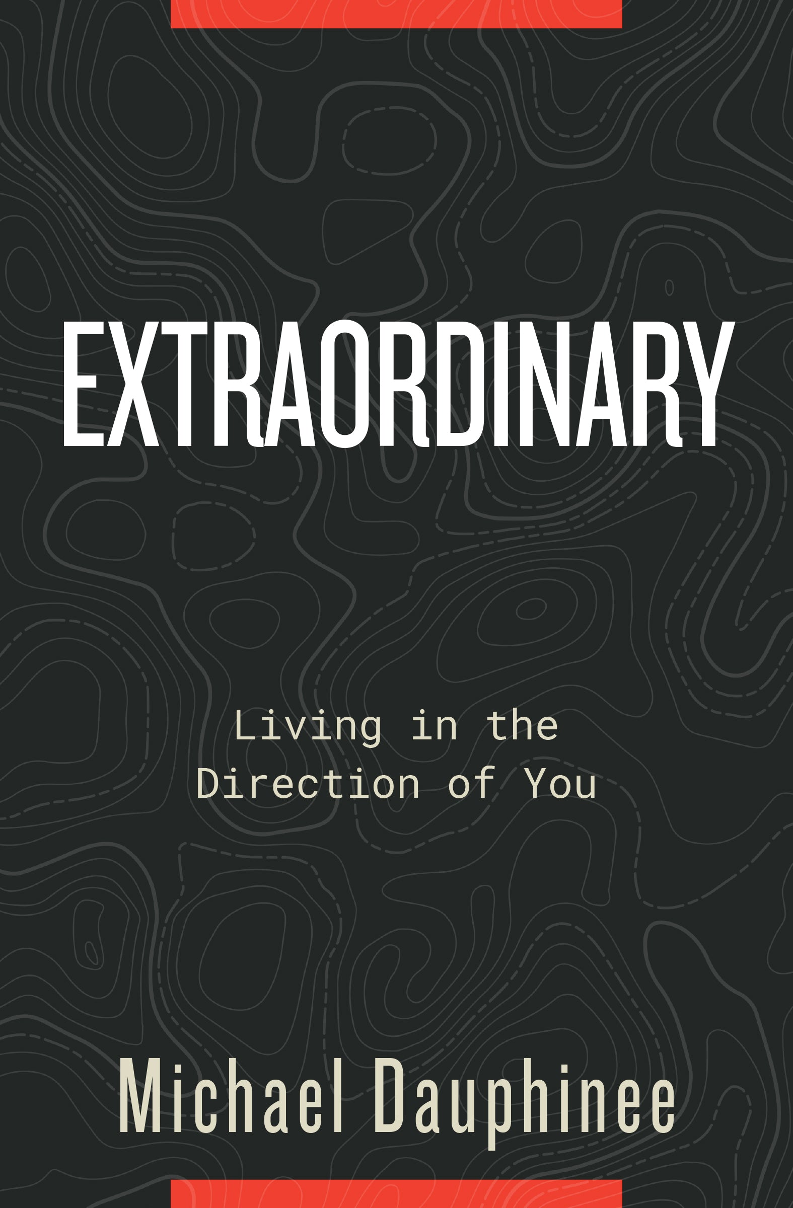 Extraordinary: Living in the Direction of You