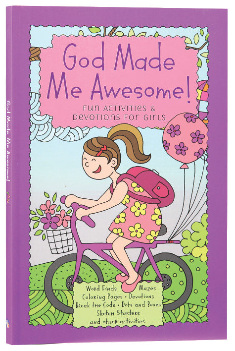God Made Me Awesome: Fun Activities and Devotions For Girls