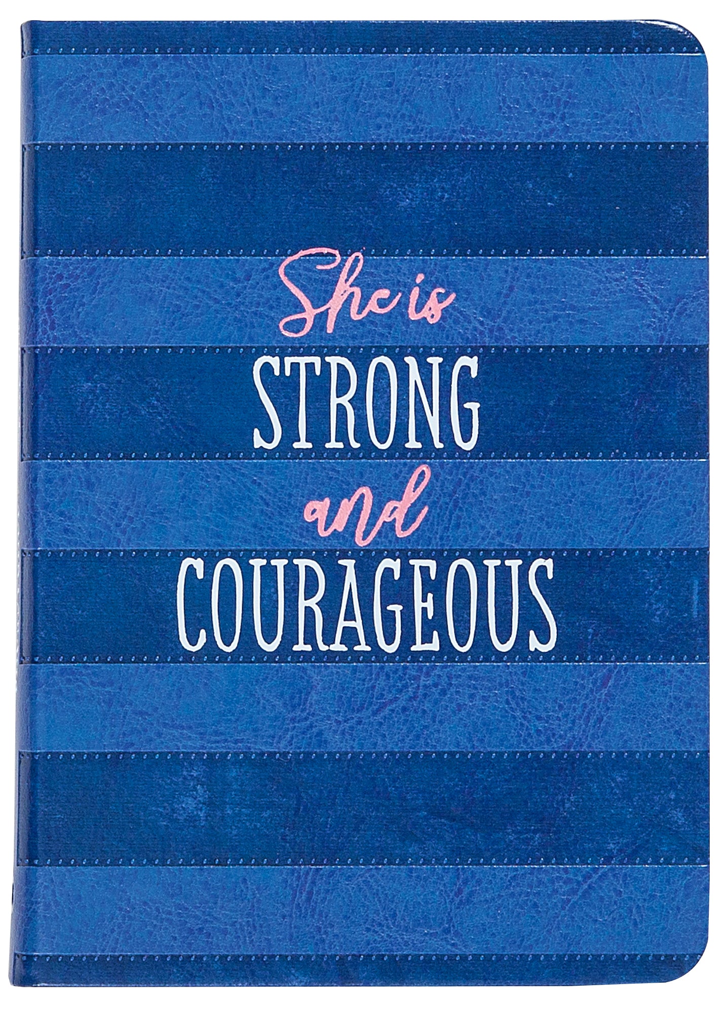 She is Strong and Courageous: A 90-Day Devotional