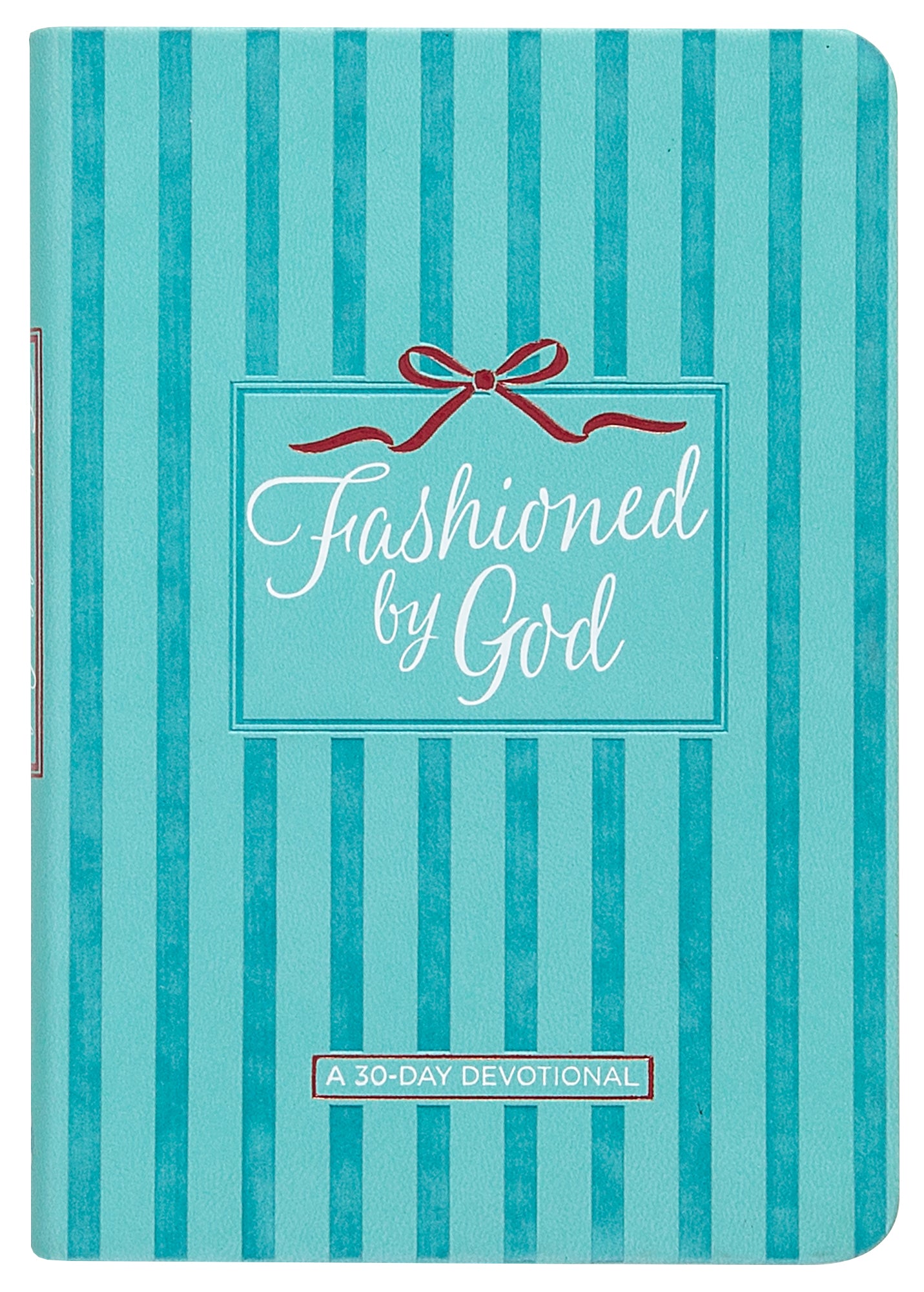 Fashioned By God: A 30-Day Devotional