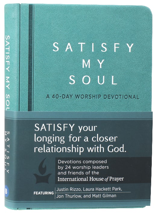 Satisfy My Soul: A 40-Day Worship Devotional