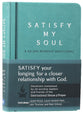Satisfy My Soul: A 40-Day Worship Devotional