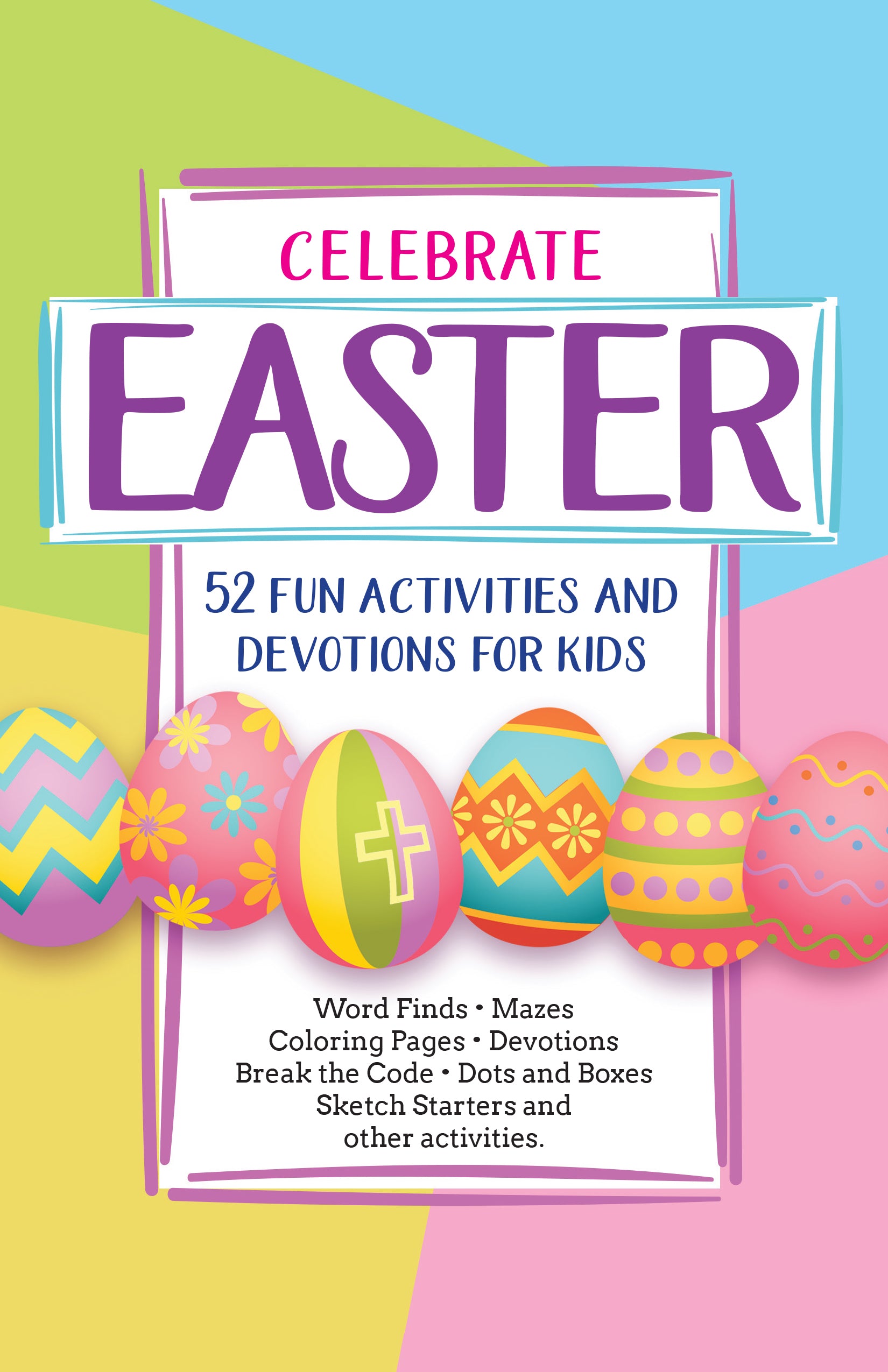 Celebrate Easter! 52 Fun Activities & Devotions For Kids