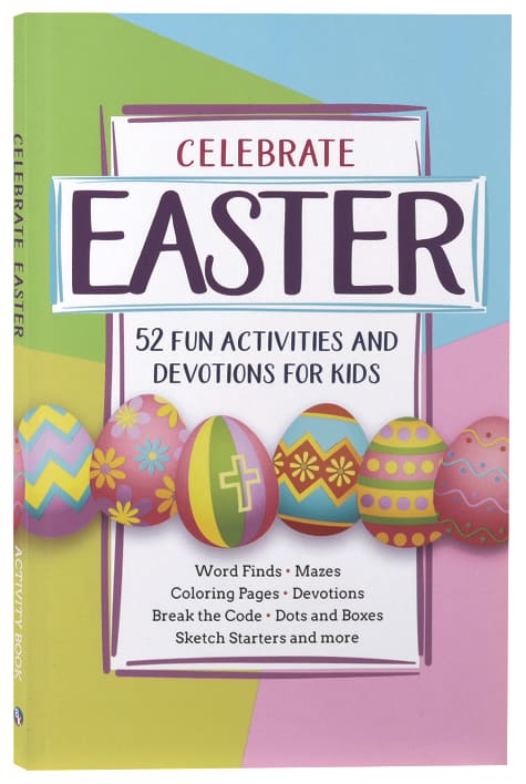Celebrate Easter! 52 Fun Activities & Devotions For Kids