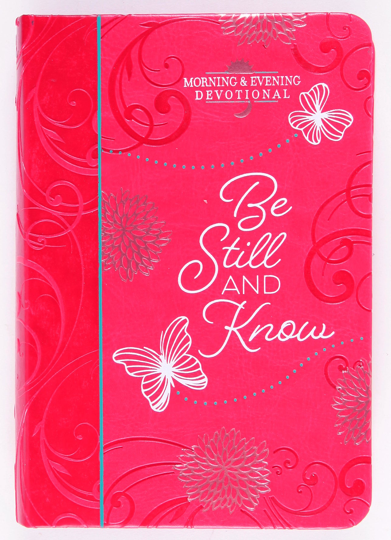 Be Still and Know: Morning & Evening Devotional