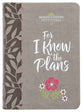 For I Know the Plans: Morning & Evening Devotional