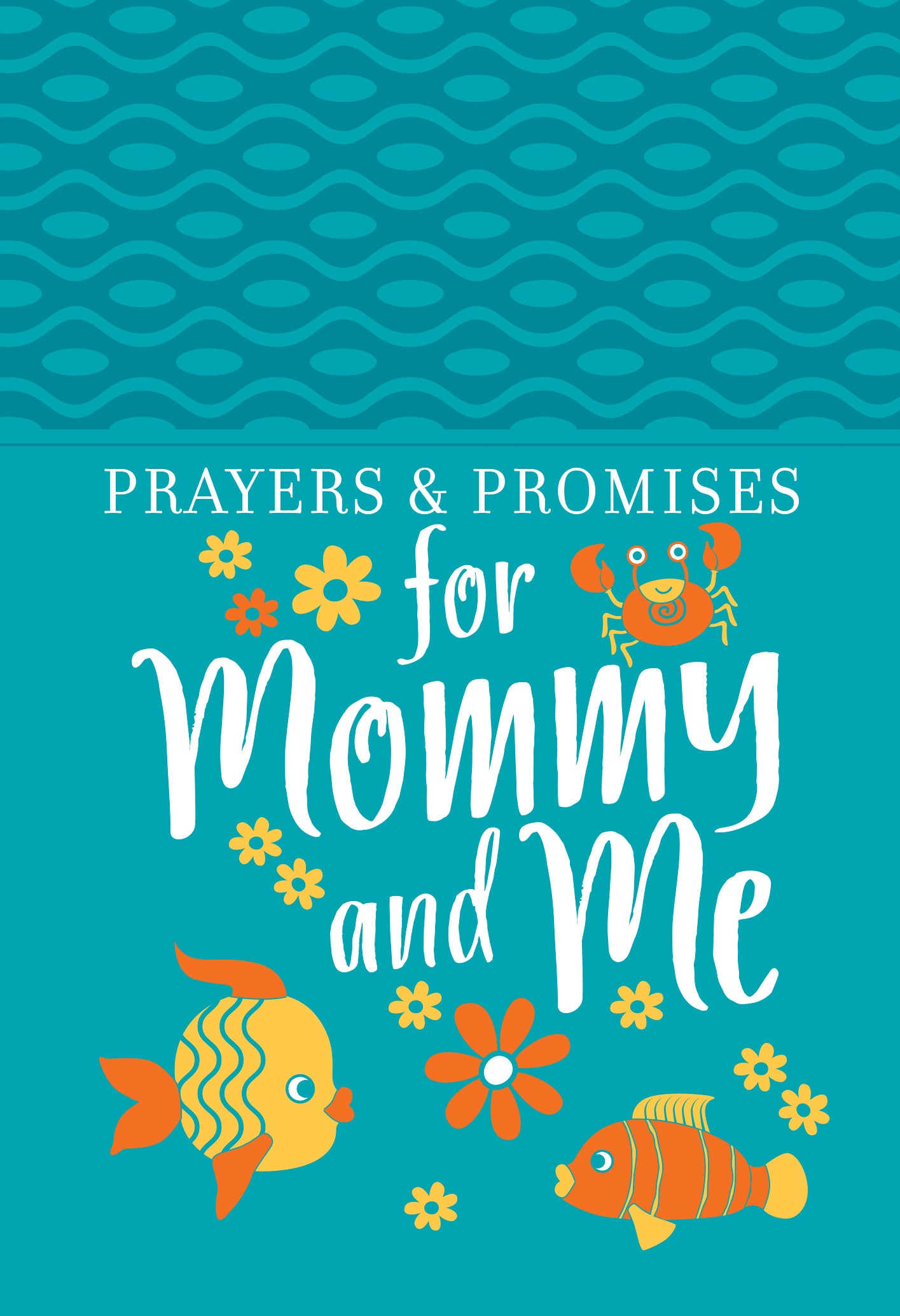 Prayers & Promises For Mommy and Me