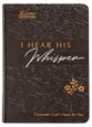 I Hear His Whisper: Encounter God's Heart For You (Tpt)