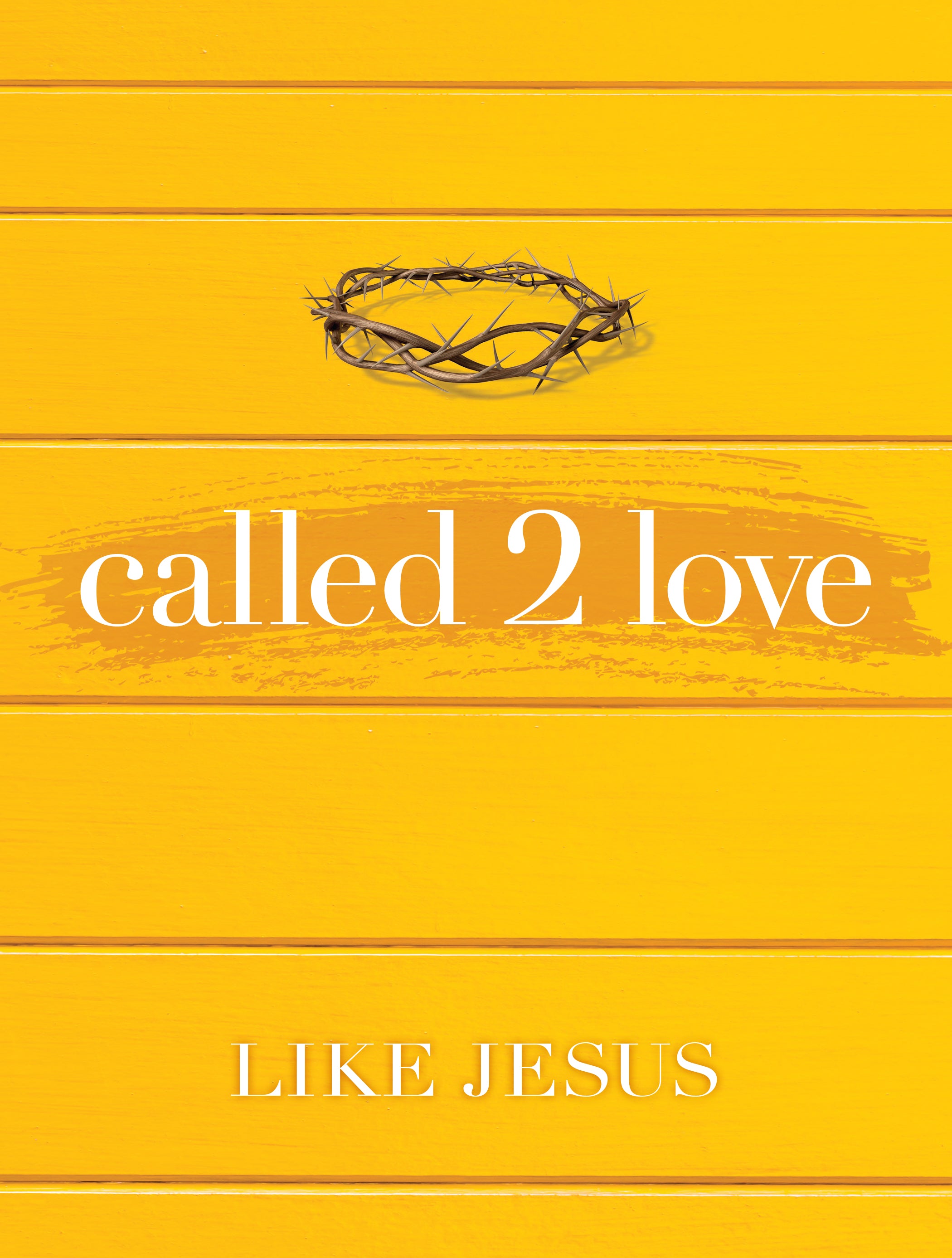 Called 2 Love Like Jesus