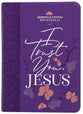 I Trust You, Jesus (Morning & Evening Devotional)