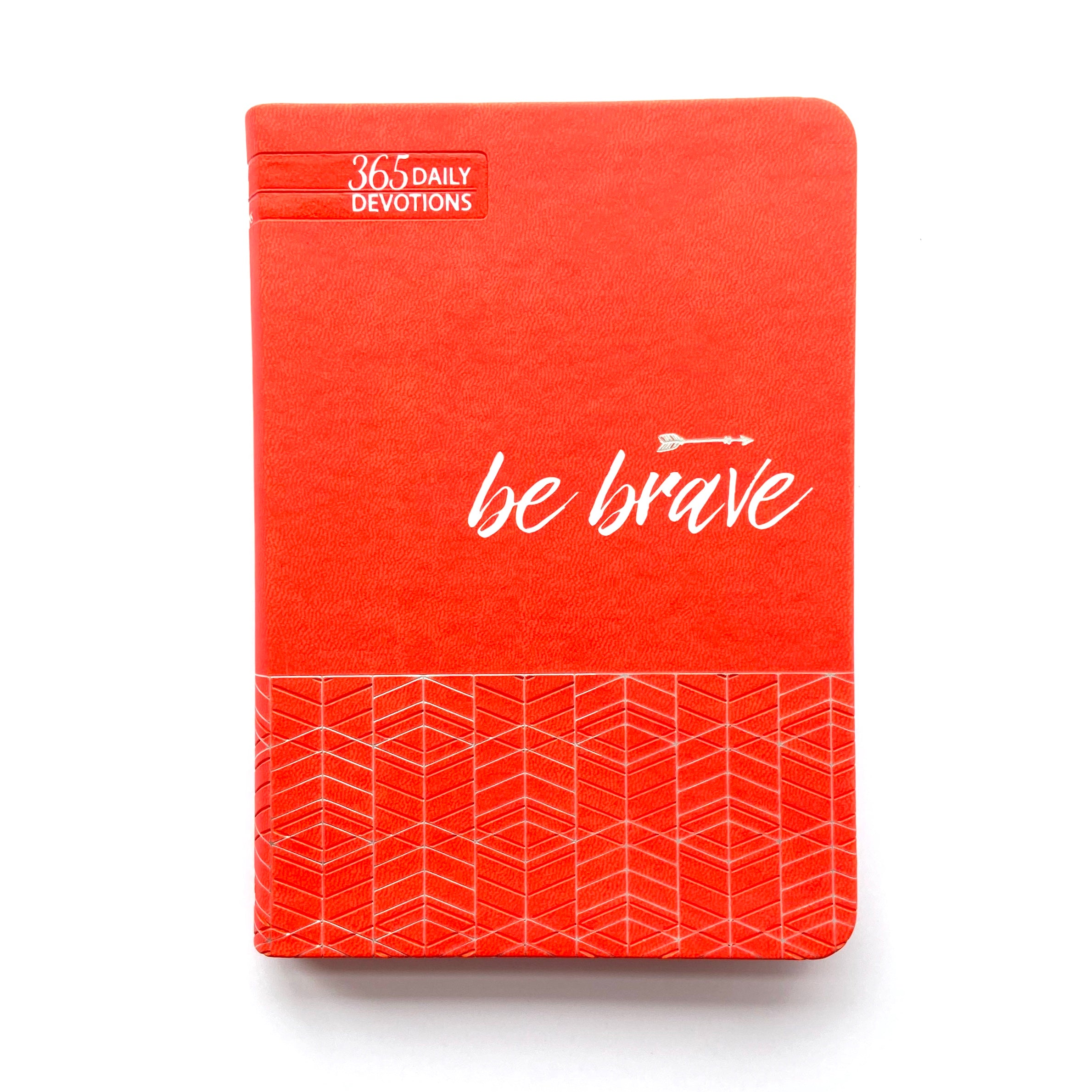 Be Brave: 365 Daily Devotions