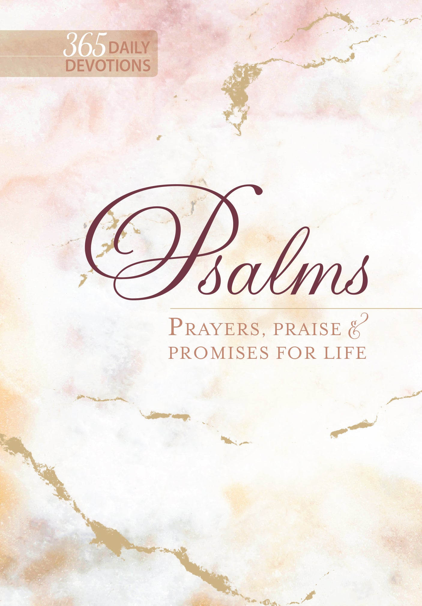 Psalms: Prayers, Praise & Promises For Life (365 Daily Devotions)
