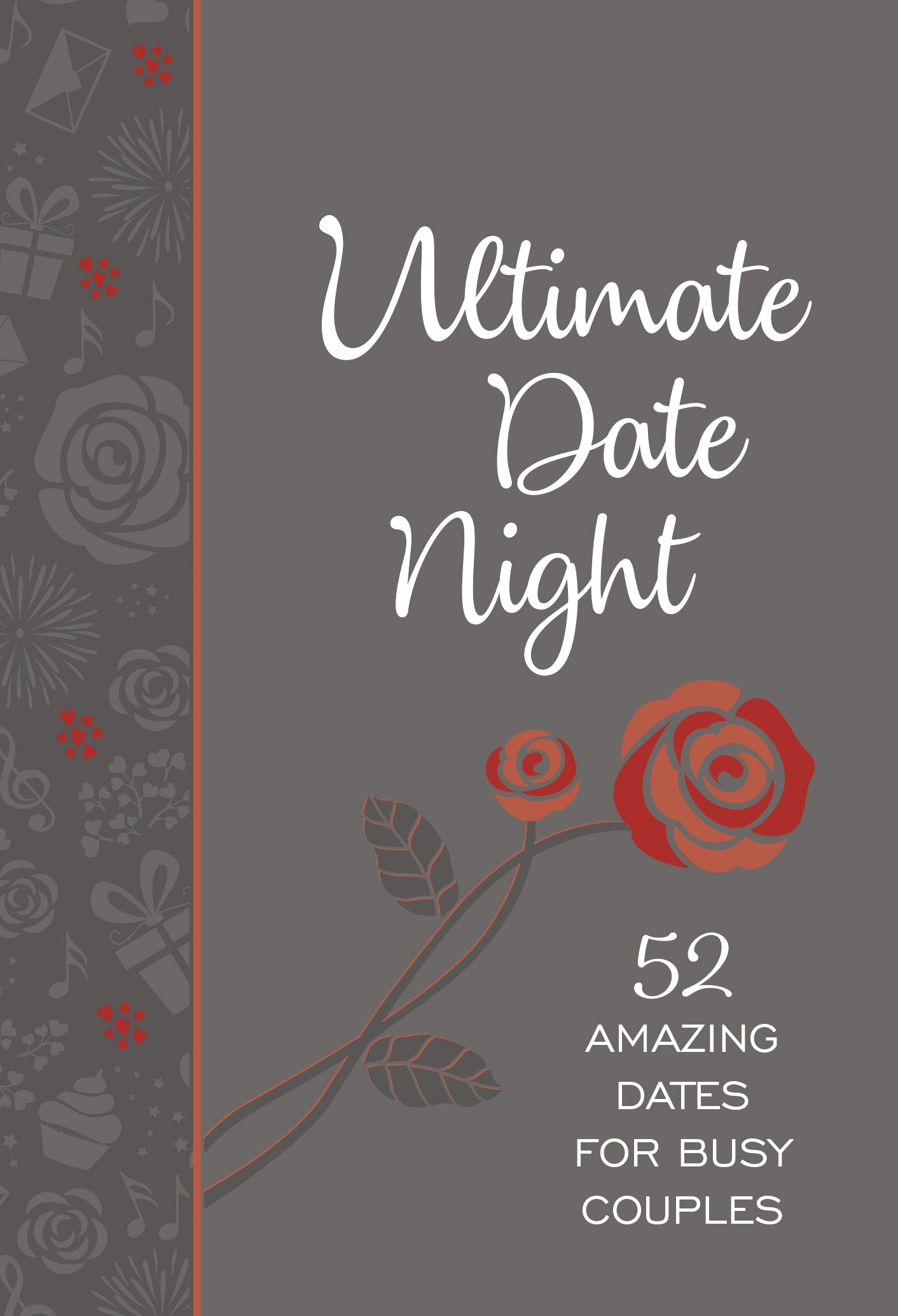 Ultimate Date Night: 52 Amazing Days of Us