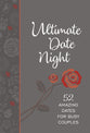 Ultimate Date Night: 52 Amazing Days of Us